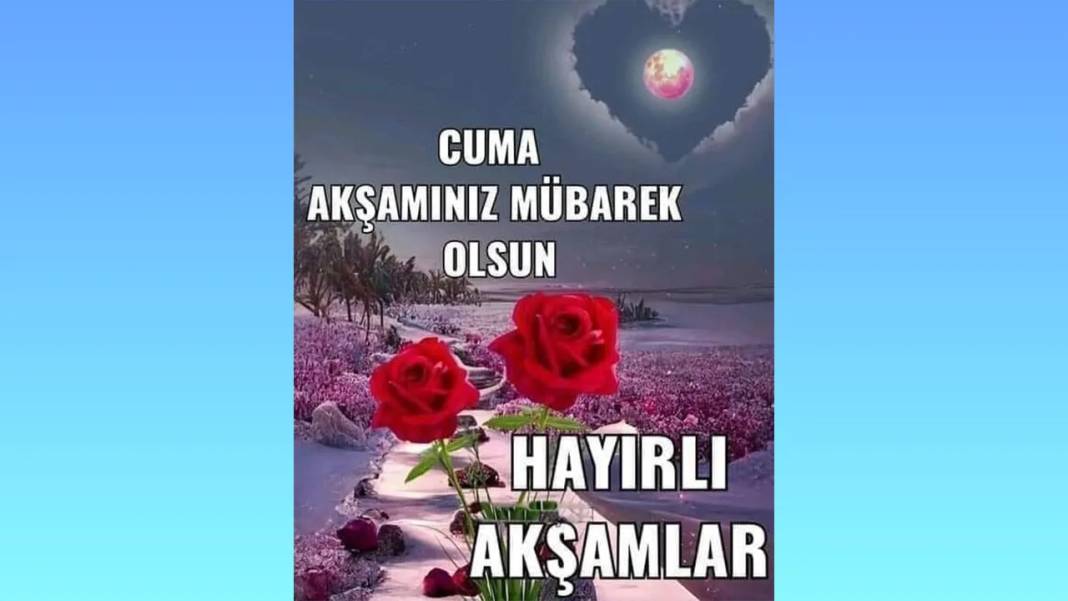 En güzel Cuma mesajları ile sevdiklerinizi mutlu edin! 9